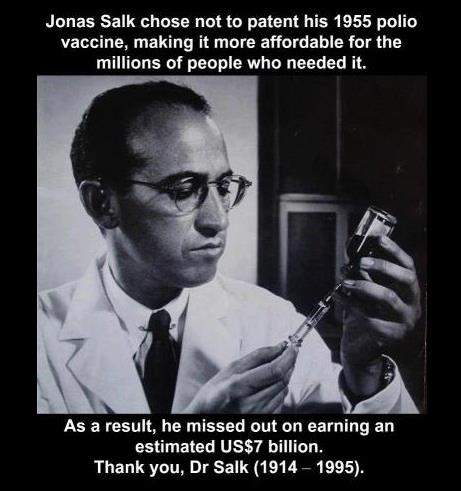 Jonas Salk chose not to patent his 1955 polio vaccine. 
