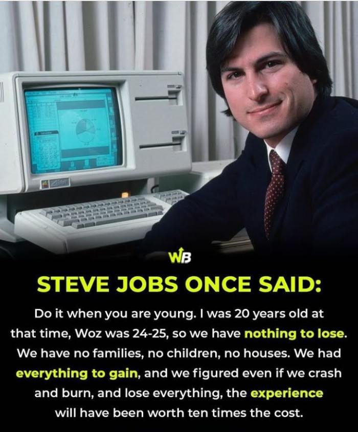 Steve Jobs Do It When You Are Young