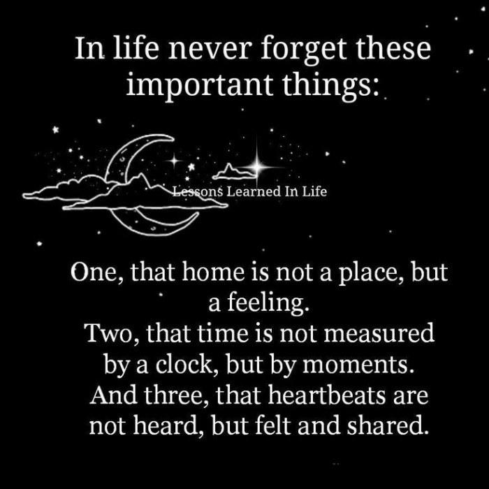 In life never forget these important things...