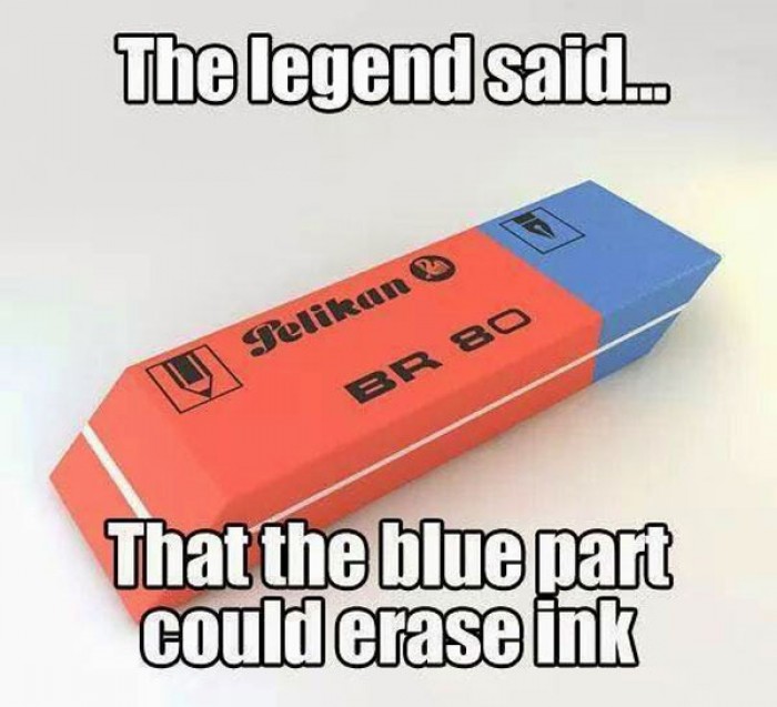 The Legend Said… That The Blue Part Could Erase Ink