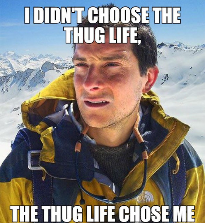I Didn't Choose The Thug Life