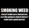 Smoking weed doesn't make me a bad person...