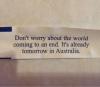 Cookie Quote - Don't worry about the world coming to an end..