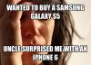 WANTED TO BUY SAMSUNG GALAXY S5, UNCLE SURPRISED ME WITH AN IPHONE 6...
